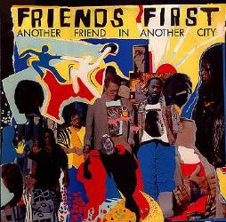 Friends First - Another Friend in Another City